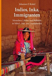 Cover of: Indios, Inka, Immigranten: Menschen, Länder und Kulturen in Mittel-, Süd- und Nordamerika