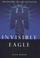 Cover of: Invisible Eagle