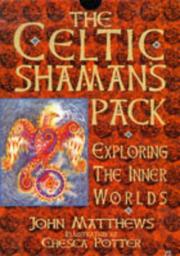 Cover of: The Celtic Shaman's Pack: Exploring the Inner Worlds/Book and Cards
