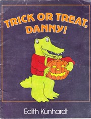 Cover of: Trick or treat, Danny! | Edith Kunhardt