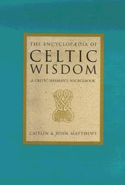 Cover of: Encyclopedia of Celtic wisdom by Caitlin Matthews