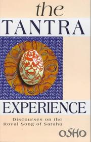 Cover of: The Tantra experience: discourses on the Royal Song of Saraha