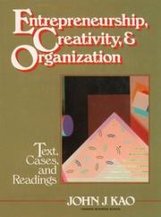 Cover of: Entrepreneurship, creativity and organization by John J. Kao