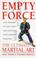 Cover of: Empty Force: The Ultimate Martial Art