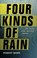 Cover of: Four Kinds Of Rain
