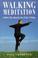 Cover of: Walking meditation