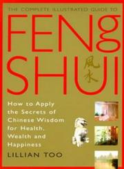 The complete illustrated guide to feng shui by Lillian Too