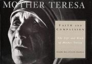 Cover of: Faith and compassion: the life and work of Mother Teresa