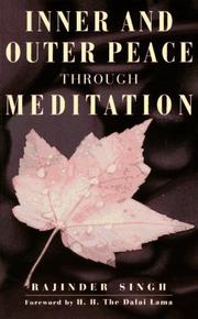 Inner and Outer Peace Through Meditation by Rajinder Singh