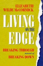 Cover of: Living on the edge: breaking through instead of breaking down