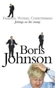 Cover of: Friends, voters, countrymen: jottings from the stump