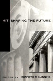 Cover of: MIT--shaping the future by edited by Kenneth R. Manning.