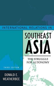 International relations in Southeast Asia by Donald E. Weatherbee