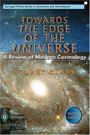 Cover of: Towards the edge of the universe: a review of modern cosmology