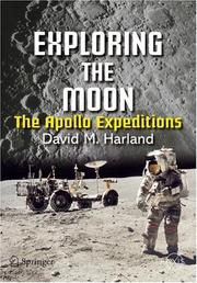 Cover of: Exploring the Moon: The Apollo Expeditions (Springer Praxis Books / Space Exploration)