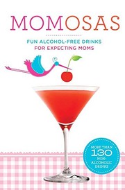 Cover of: Momosas: Fun Alcohol-Free Drinks for Expecting Moms