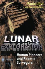 Cover of: Lunar Exploration: Human Pioneers and Robotic Surveyors (Springer Praxis Books / Space Exploration)