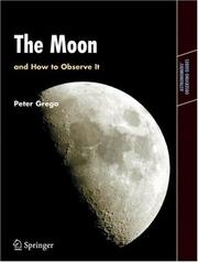 Cover of: The Moon and How to Observe It (Astronomers' Observing Guides)