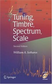 Cover of: Tuning, timbre, spectrum, scale by William A. Sethares