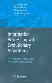 Cover of: Information Processing with Evolutionary Algorithms: From Industrial Applications to Academic Speculations (Advanced Information and Knowledge Processing)