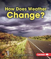 Cover of: How Does Weather Change? by Jennifer Boothroyd