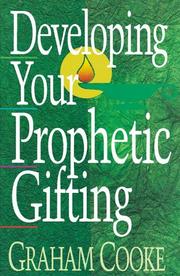 Cover of: Developing Your Prophetic Gifting