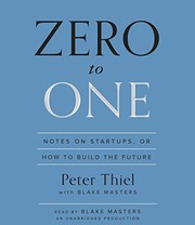 Zero to One by Peter Thiel, Blake Masters, Peter Thiel, Masters, Blake Thiel Peter