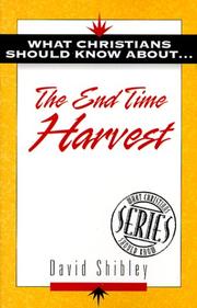 Cover of: What Christians Should Know About . . the End of Time Harvest (The ""What Christians Should Know About ¹"" Series)