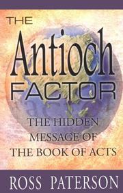 Cover of: The Antioch Factor: The Hidden Message of the Book of Acts