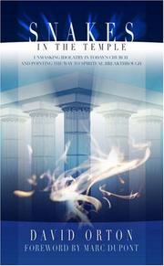 Cover of: Snakes In The Temple: Unmasking Idolatry In Today's Church And Pointing The Way To Spiritual Breakthrough