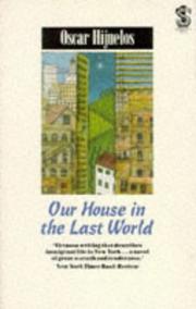 Cover of: Our House In the Last World by Oscar Hijuelos