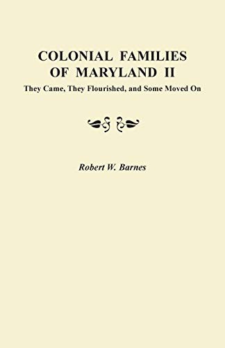 Colonial Families of Maryland II by Robert W. Barnes | Open Library