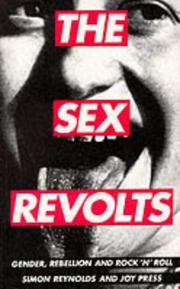 Cover of: The Sex Revolts by Simon Reynolds, Joy Press