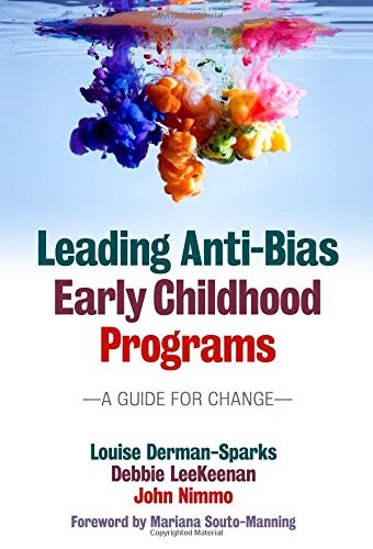 Leading Anti-Bias Early Childhood Programs by Louise Derman-Sparks, Debbie LeeKeenan, John Nimmo