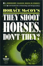 Cover of: They shoot horses, don't they? by Horace McCoy