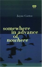 Cover of: Somewhere in Advance of Nowhere (High Risk Books) by Jayne Cortez, Jayne Cortez