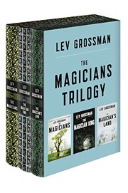 Cover of: The Magicians Trilogy Boxed Set: The Magicians; The Magician King; The Magician's Land