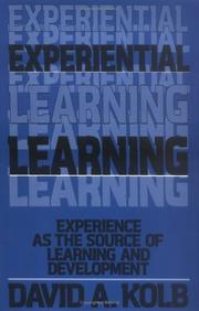 Cover of: Experiential Learning: Experience as the Source of Learning and Development