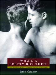 Cover of: Who's a Pretty Boy Then? by James Gardiner, James Gardiner