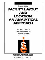 Cover of: Facility Layout and Location by Richard L. Francis, Leon F. McGinnis Jr., John A. White