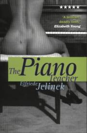 Cover of: The piano teacher by Elfriede Jelinek