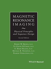 Cover of: Magnetic Resonance Imaging by Robert W. Brown, Y.-C. Norman Cheng, E. Mark Haacke, Michael R. Thompson, Ramesh Venkatesan