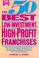 Cover of: The 50 best low-investment, high-profit franchises