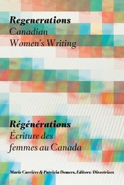 Cover of: Regenerations: Canadian Women's Writing / Ecriture des femmes au Canada
