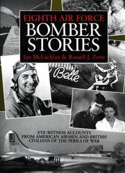 Cover of: Eighth Air Force Bomber Stories: Eye-Witness Accounts from American Airmen and British Civilians of the Perils of War