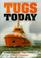 Cover of: Tugs today