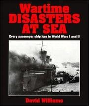 Cover of: Wartime disasters at sea: every passenger ship loss in world wars I and II