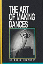 The art of making dances by Doris Humphrey