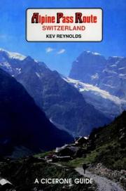 Cover of: Alpine Pass Route Switzerland by Kev Reynolds