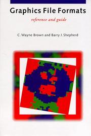 Cover of: Graphics File Formats by C. Wayne Brown, C. Wayne Brown, Barry J. Shepherd, C. Wayne Brown, Barry J. Shepherd